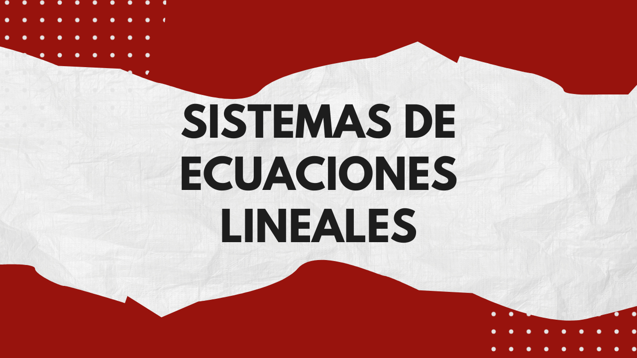 Sistemas de ecuaciones lineales