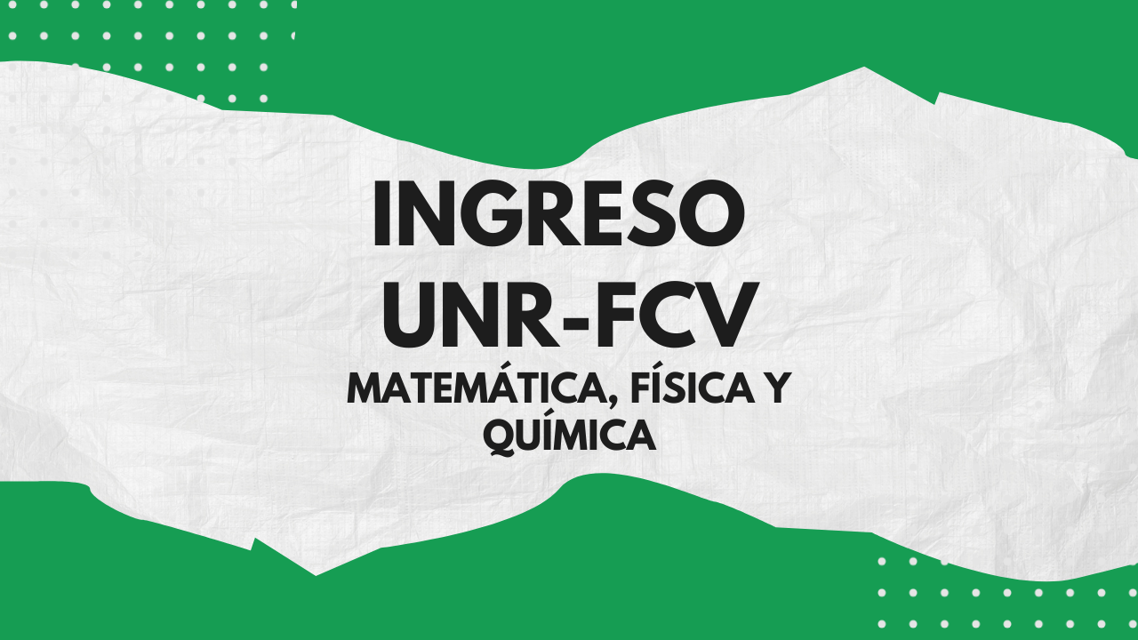 Ingreso UNR – FCV